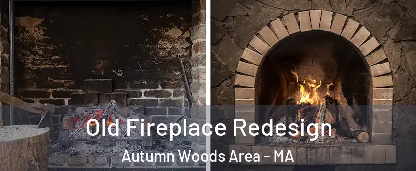 Old Fireplace Redesign Autumn Woods Area - MA