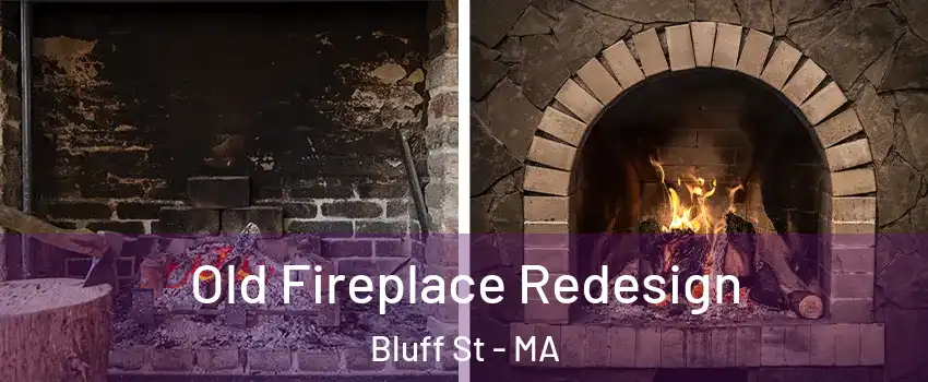 Old Fireplace Redesign Bluff St - MA