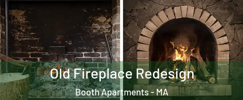 Old Fireplace Redesign Booth Apartments - MA