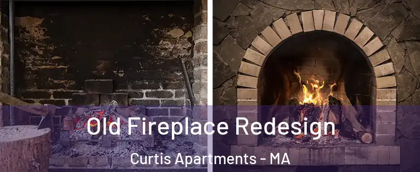 Old Fireplace Redesign Curtis Apartments - MA