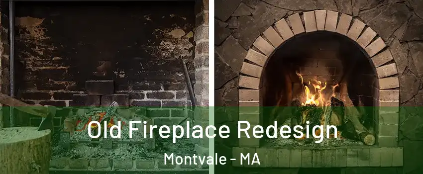 Old Fireplace Redesign Montvale - MA