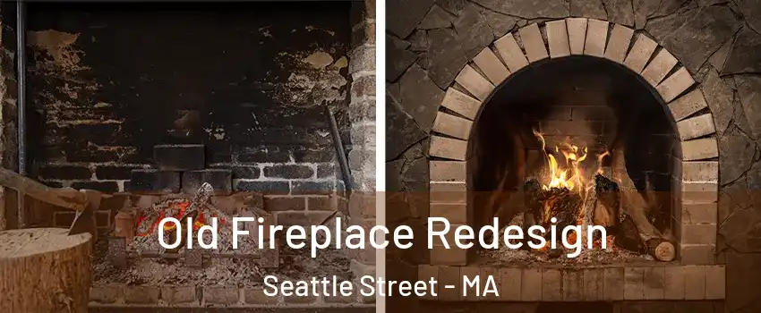 Old Fireplace Redesign Seattle Street - MA