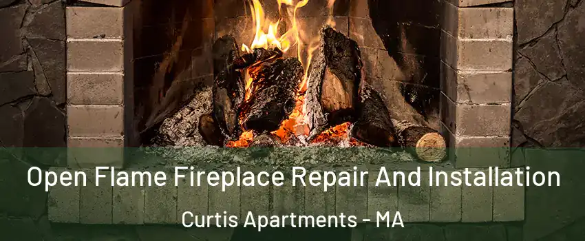 Open Flame Fireplace Repair And Installation Curtis Apartments - MA