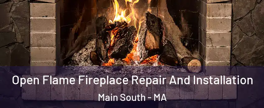 Open Flame Fireplace Repair And Installation Main South - MA