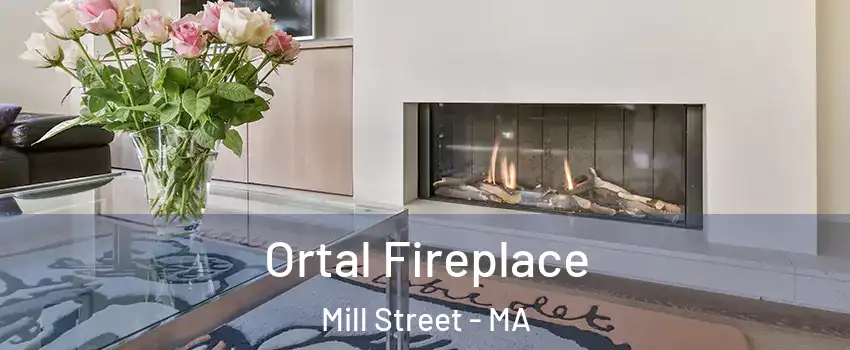 Ortal Fireplace Mill Street - MA