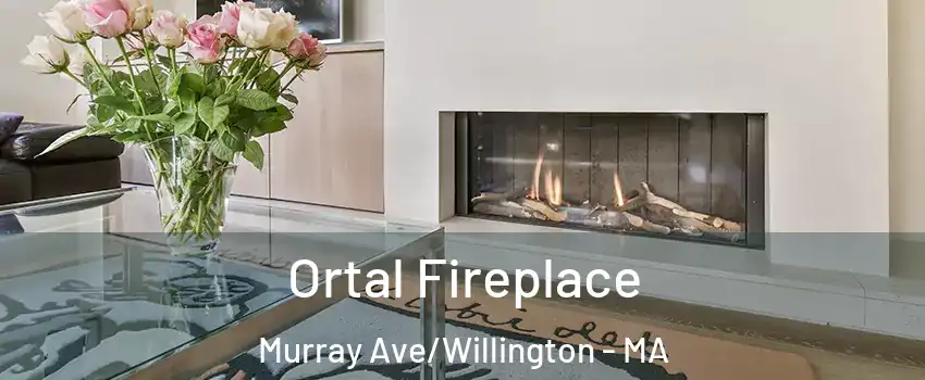 Ortal Fireplace Murray Ave/Willington - MA