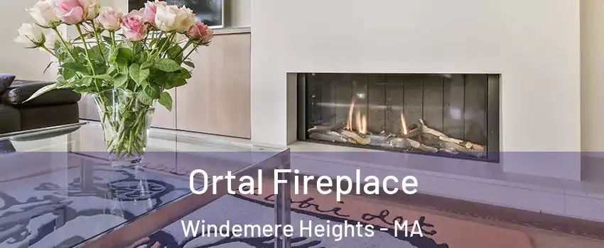 Ortal Fireplace Windemere Heights - MA