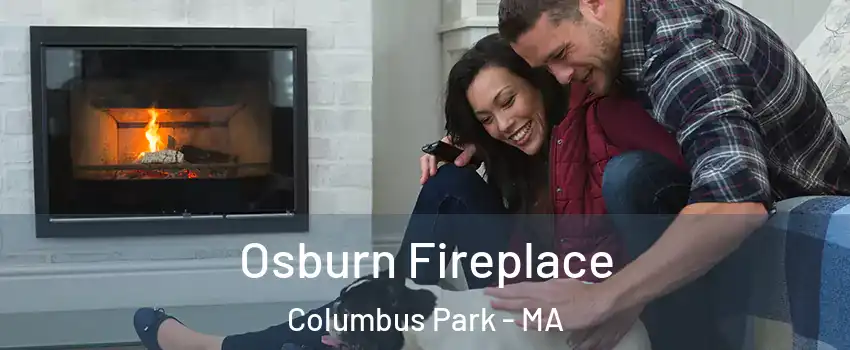 Osburn Fireplace Columbus Park - MA