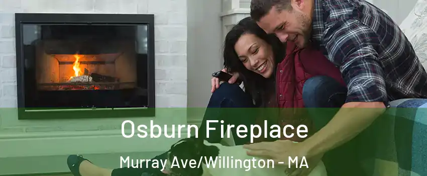 Osburn Fireplace Murray Ave/Willington - MA