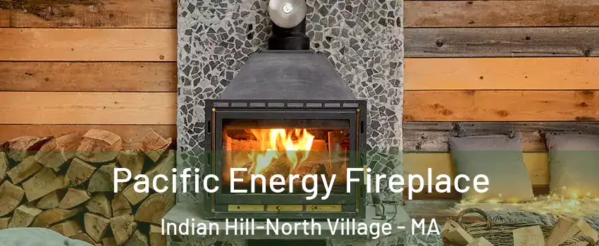 Pacific Energy Fireplace Indian Hill-North Village - MA