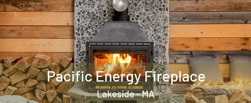 Pacific Energy Fireplace Lakeside - MA