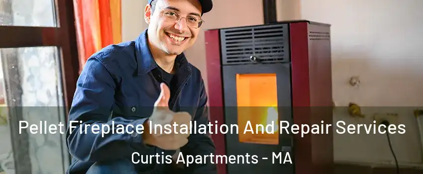 Pellet Fireplace Installation And Repair Services Curtis Apartments - MA