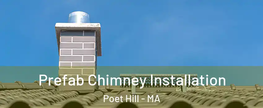 Prefab Chimney Installation Poet Hill - MA