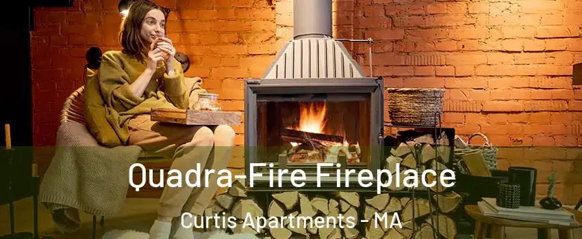 Quadra-Fire Fireplace Curtis Apartments - MA