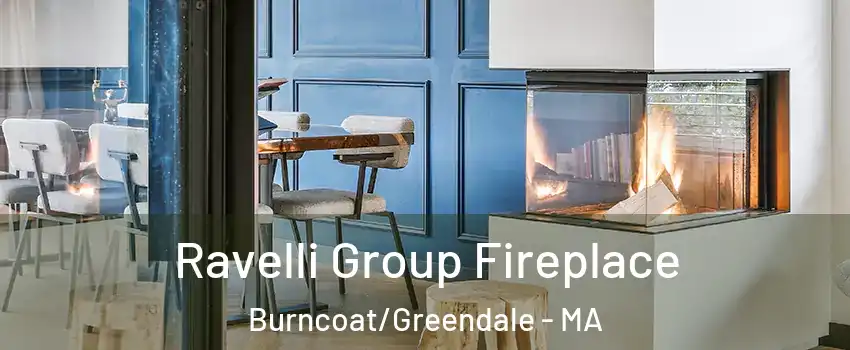 Ravelli Group Fireplace Burncoat/Greendale - MA