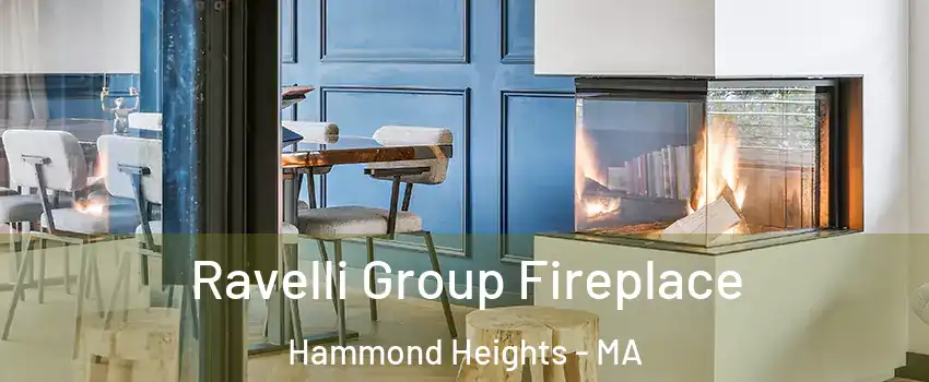 Ravelli Group Fireplace Hammond Heights - MA