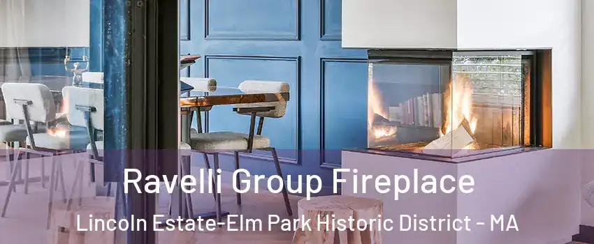 Ravelli Group Fireplace Lincoln Estate-Elm Park Historic District - MA