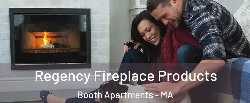 Regency Fireplace Products Booth Apartments - MA