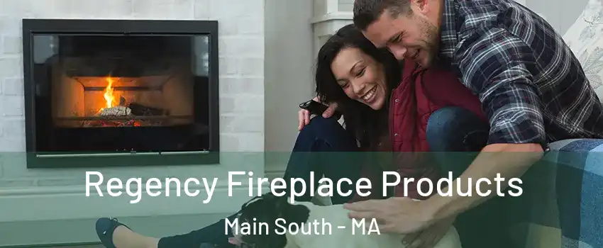 Regency Fireplace Products Main South - MA