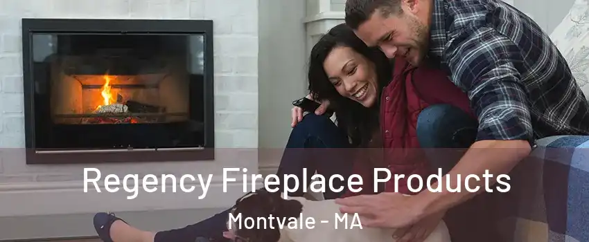 Regency Fireplace Products Montvale - MA