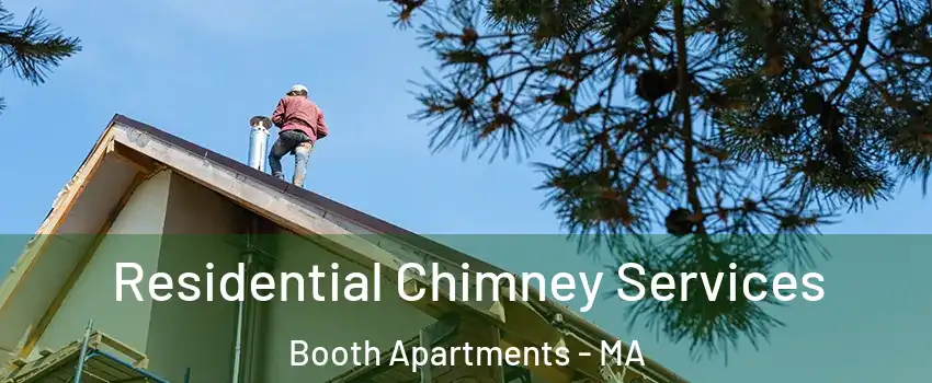 Residential Chimney Services Booth Apartments - MA