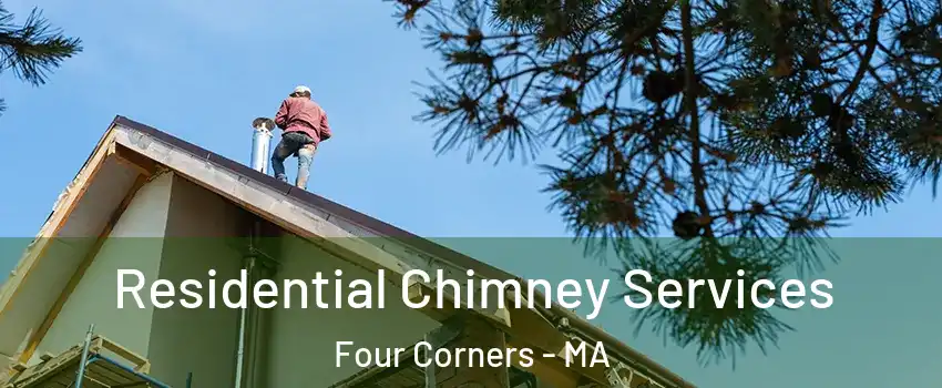 Residential Chimney Services Four Corners - MA