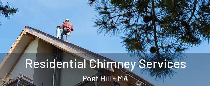 Residential Chimney Services Poet Hill - MA