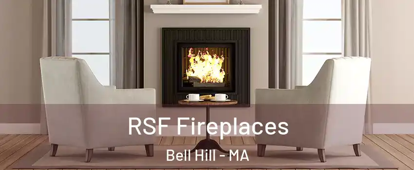 RSF Fireplaces Bell Hill - MA