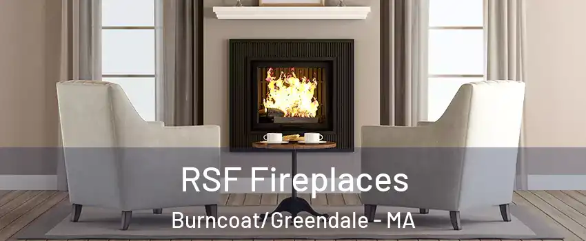 RSF Fireplaces Burncoat/Greendale - MA