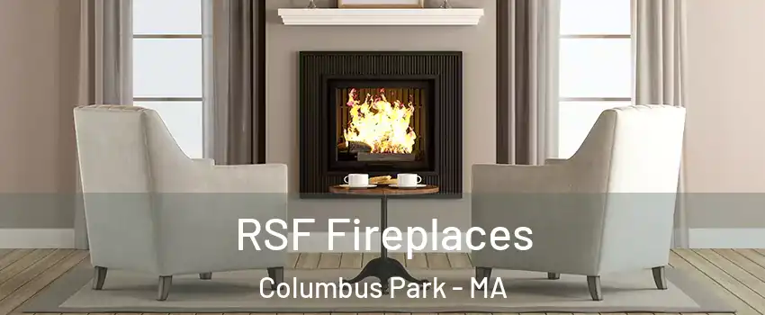 RSF Fireplaces Columbus Park - MA