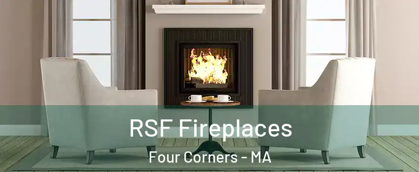 RSF Fireplaces Four Corners - MA