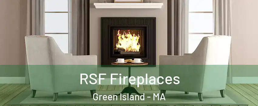 RSF Fireplaces Green Island - MA