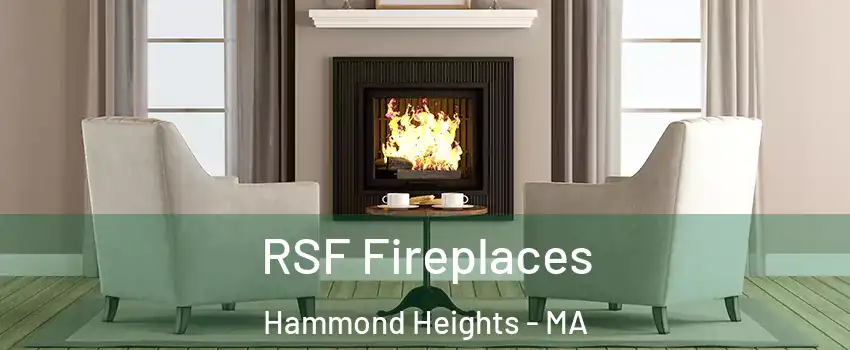 RSF Fireplaces Hammond Heights - MA