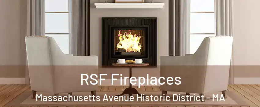 RSF Fireplaces Massachusetts Avenue Historic District - MA