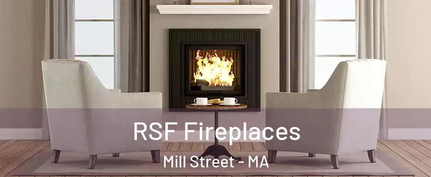 RSF Fireplaces Mill Street - MA