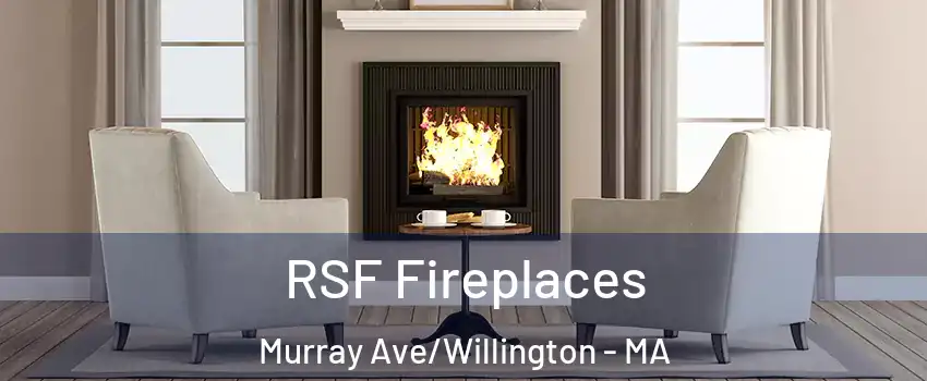 RSF Fireplaces Murray Ave/Willington - MA