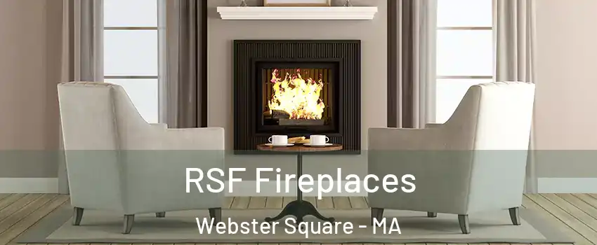 RSF Fireplaces Webster Square - MA