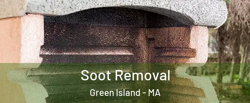 Soot Removal Green Island - MA