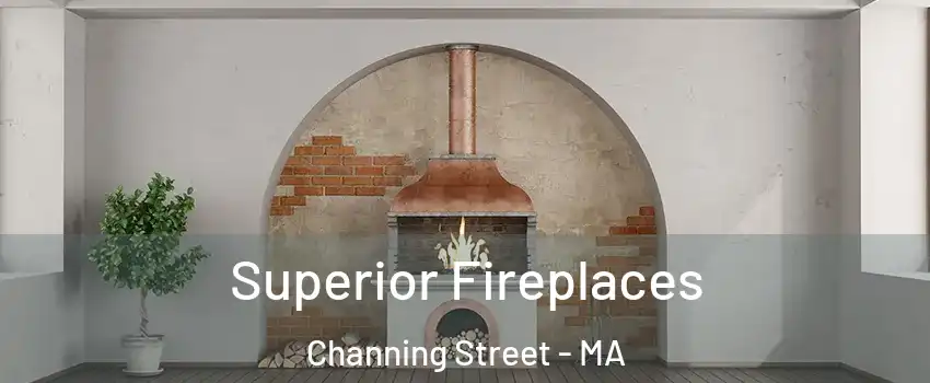 Superior Fireplaces Channing Street - MA