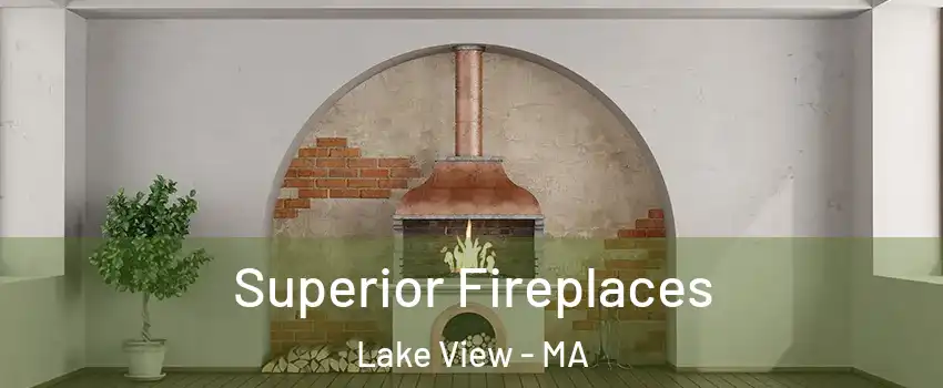 Superior Fireplaces Lake View - MA