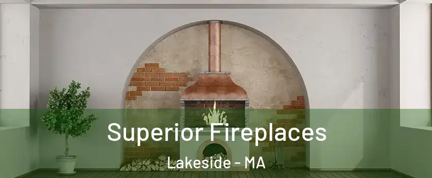 Superior Fireplaces Lakeside - MA