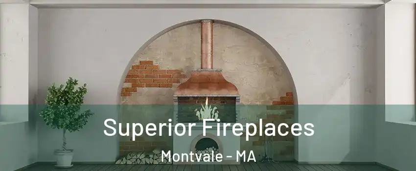 Superior Fireplaces Montvale - MA