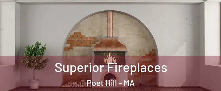 Superior Fireplaces Poet Hill - MA