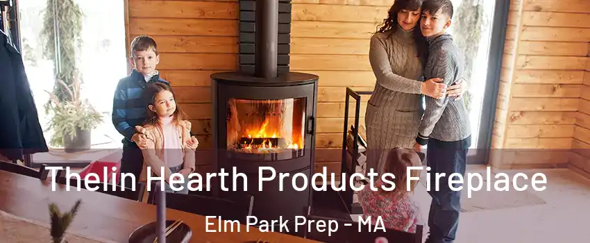 Thelin Hearth Products Fireplace Elm Park Prep - MA