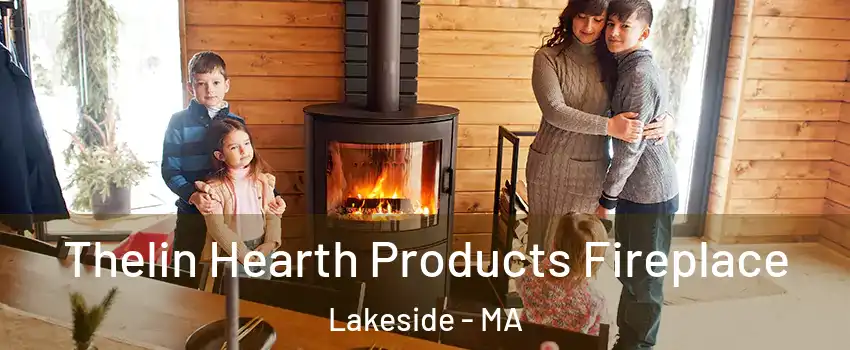 Thelin Hearth Products Fireplace Lakeside - MA