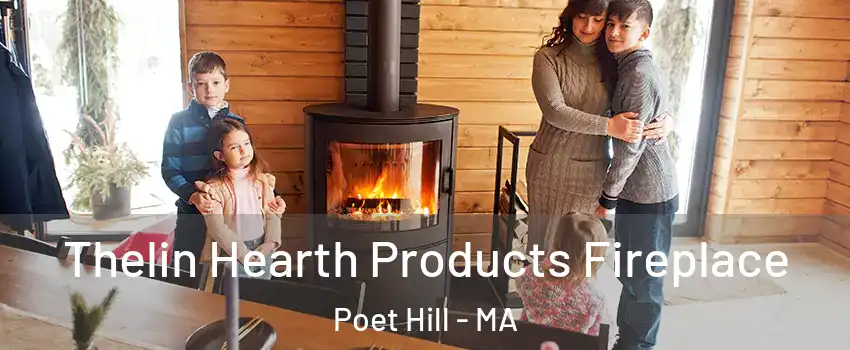 Thelin Hearth Products Fireplace Poet Hill - MA