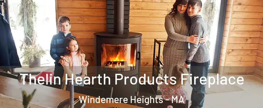 Thelin Hearth Products Fireplace Windemere Heights - MA