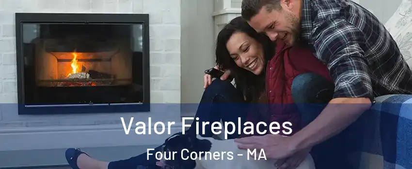 Valor Fireplaces Four Corners - MA