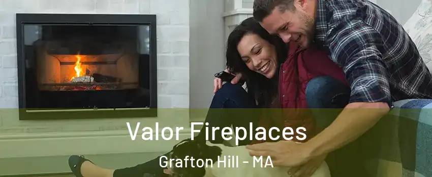 Valor Fireplaces Grafton Hill - MA