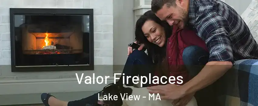 Valor Fireplaces Lake View - MA